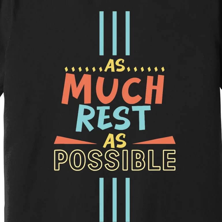 As Much Rest As Possible AMRAP Funny Trendy FIT2SERVE Premium T-Shirt