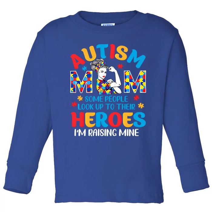 Autism Mom Raising Hero Unbreakable Mother Autism Awareness Gift Toddler Long Sleeve Shirt