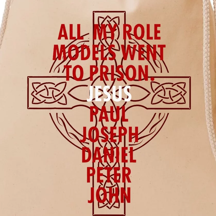 All My Role Models Went To Prison Jesus Drawstring Bag