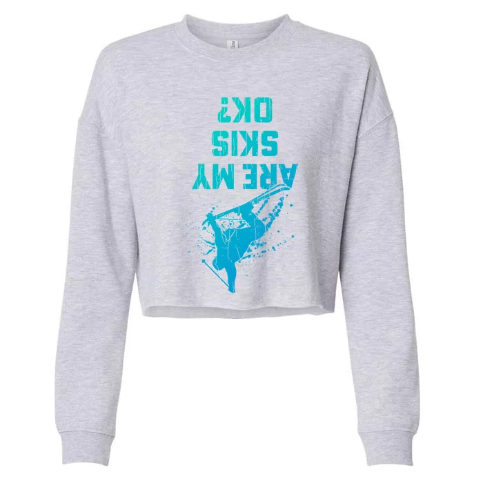 Are My Skis Ok Funny Vintage Skiing Skier Adventure Graphic Gift Cropped Pullover Crew