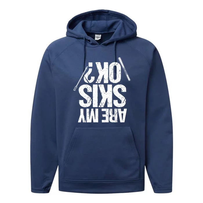 Are My Ski Ok? Skiing Snow Mountain Winter Gift Performance Fleece Hoodie