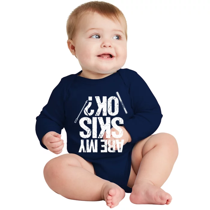 Are My Ski Ok? Skiing Snow Mountain Winter Gift Baby Long Sleeve Bodysuit