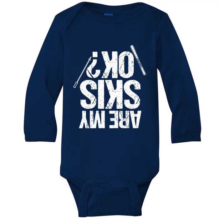 Are My Ski Ok? Skiing Snow Mountain Winter Gift Baby Long Sleeve Bodysuit