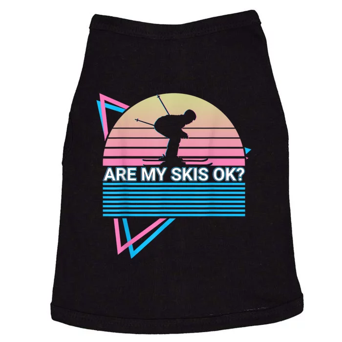 Are My Skis Ok? Skiing Ski Retro Doggie Tank