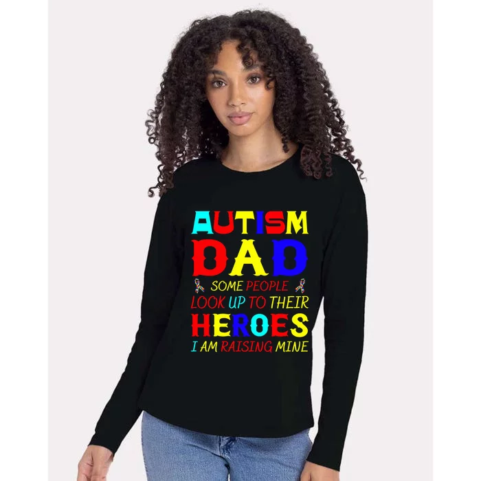 Autism Mom Some Look Up Heroes I Am Raising Mine Awareness Gift Womens Cotton Relaxed Long Sleeve T-Shirt