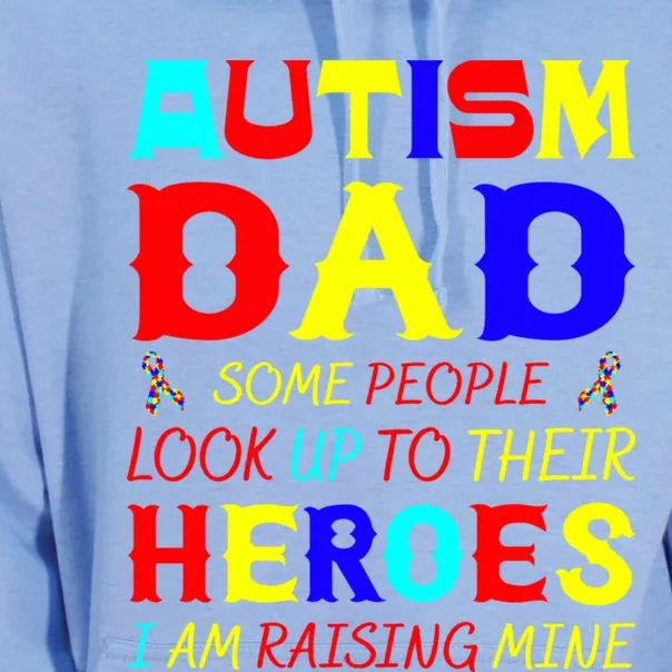 Autism Mom Some Look Up Heroes I Am Raising Mine Awareness Gift Unisex Surf Hoodie