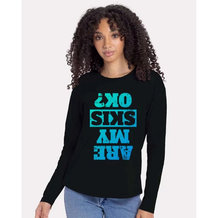 Are My Skis Ok? Funny Downhill Skiing Winter Gift Womens Cotton Relaxed Long Sleeve T-Shirt