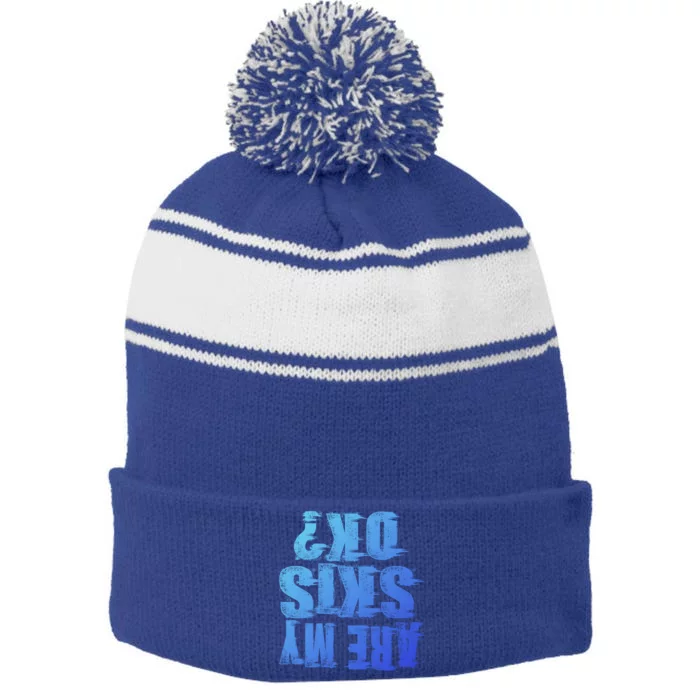 Are My Skis Ok Funny Skiing Gift Stripe Pom Pom Beanie