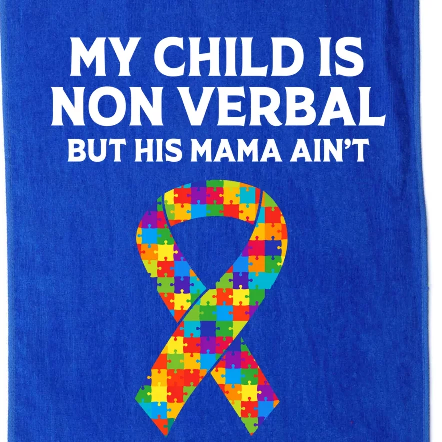 Autism Mom Son My Is Nonverbal But His Mama Aint Gift Platinum Collection Golf Towel