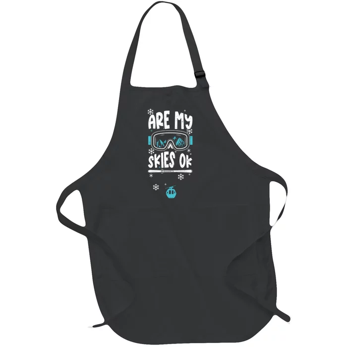 Are My Skier Ok Mountain Gift For Skier Full-Length Apron With Pocket