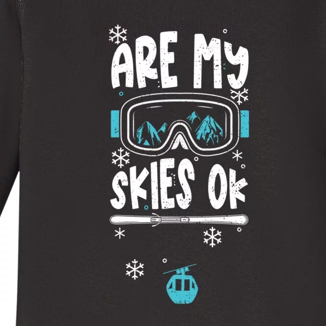 Are My Skier Ok Mountain Gift For Skier Baby Long Sleeve Bodysuit