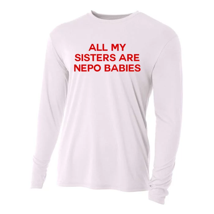 All My Sisters Are Nepo Babies Cooling Performance Long Sleeve Crew