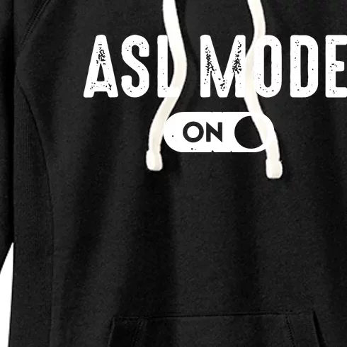 ASL Mode Sign Language Gift Deaf Gift ASL Teacher Gift Women's Fleece Hoodie