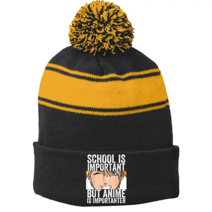 Anime Merch School Is Important But Anime Is Importanter Stripe Pom Pom Beanie