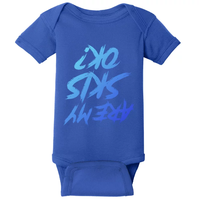 Are My Skis Okay Gift Baby Bodysuit