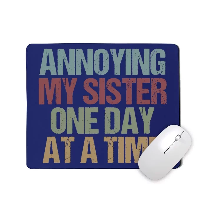 Annoying My Sister One Day At A Time Funny Colored Sibling Mousepad