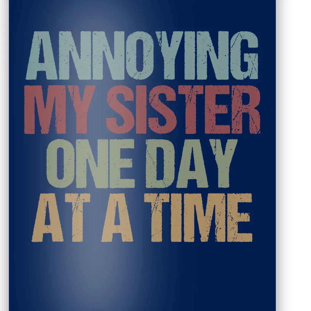 Annoying My Sister One Day At A Time Funny Colored Sibling Poster