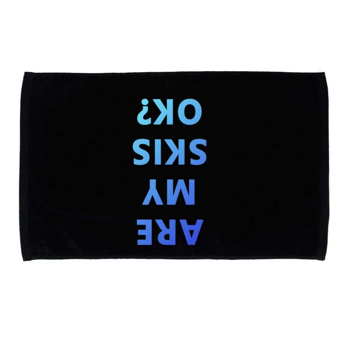 Are My Skis Okay Winter Funny Skiing Gift Microfiber Hand Towel