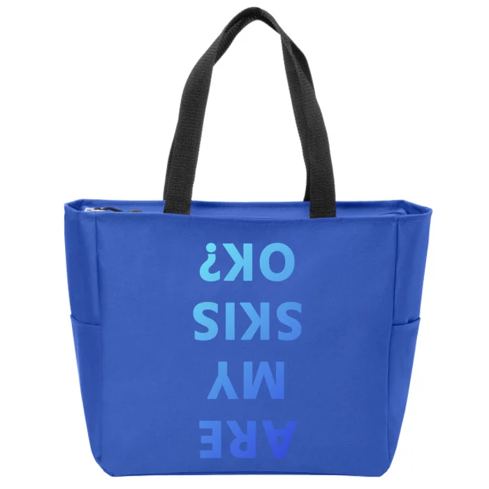 Are My Skis Okay Winter Funny Skiing Gift Zip Tote Bag