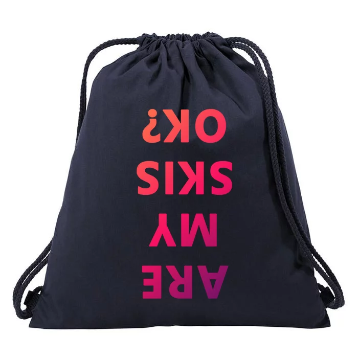 Are My Skis Okay Winter Funny Skiing Gift Drawstring Bag