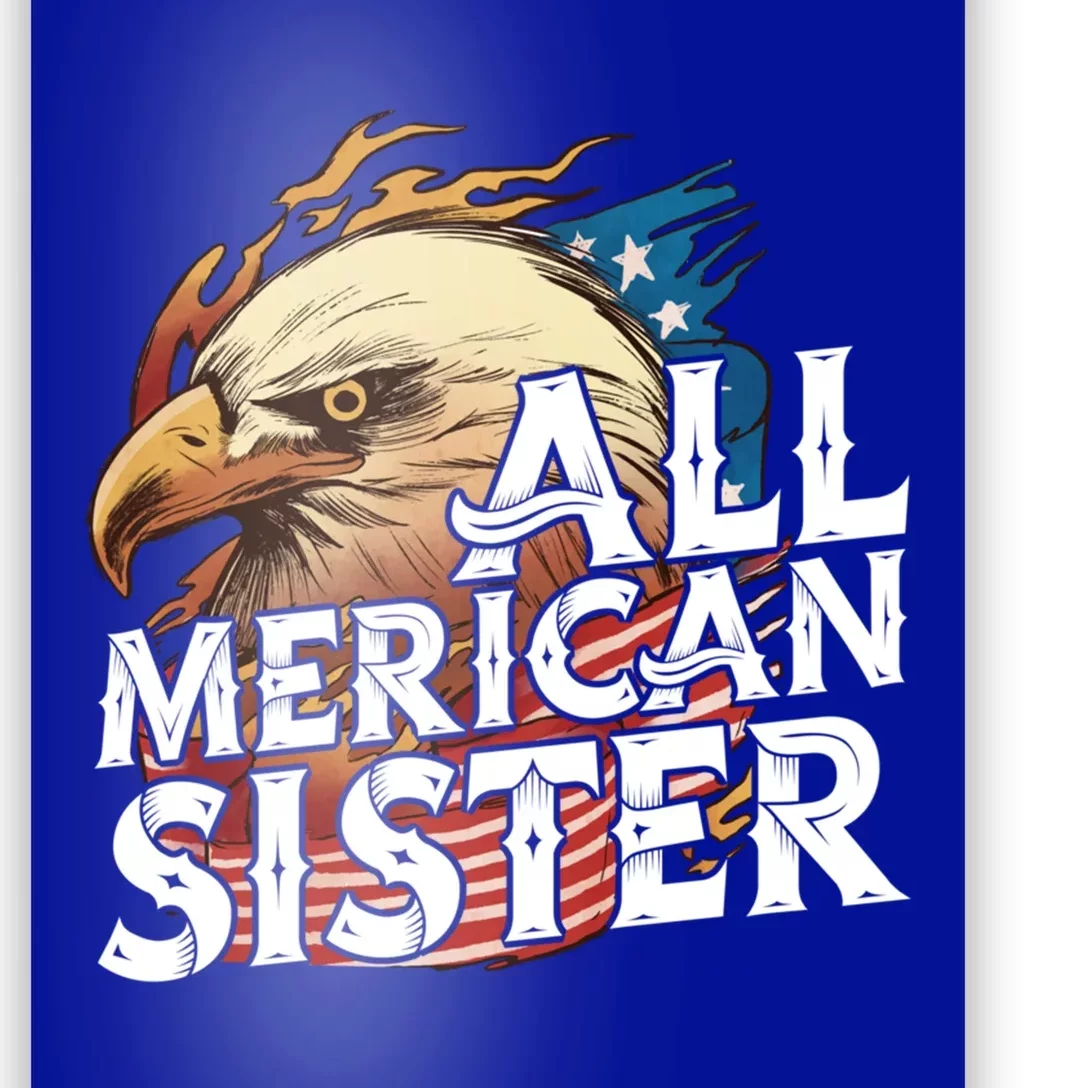 All Merican Sister 4th Of July Eagle Usa Flag American Sis Gift Poster