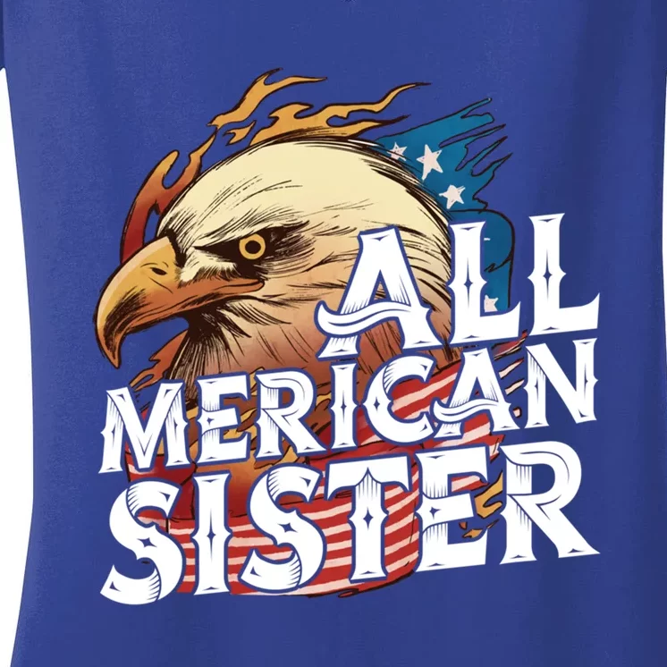 All Merican Sister 4th Of July Eagle Usa Flag American Sis Gift Women's V-Neck T-Shirt