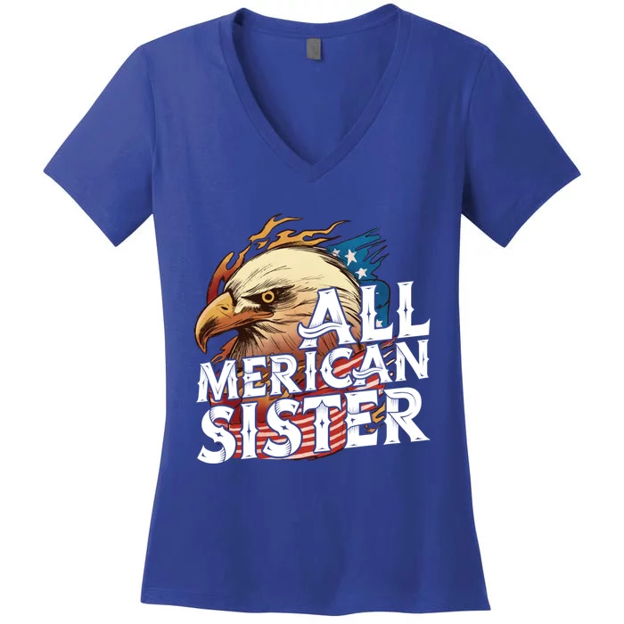 All Merican Sister 4th Of July Eagle Usa Flag American Sis Gift Women's V-Neck T-Shirt