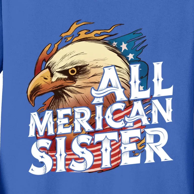 All Merican Sister 4th Of July Eagle Usa Flag American Sis Gift Kids Long Sleeve Shirt