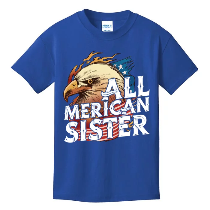 All Merican Sister 4th Of July Eagle Usa Flag American Sis Gift Kids T-Shirt