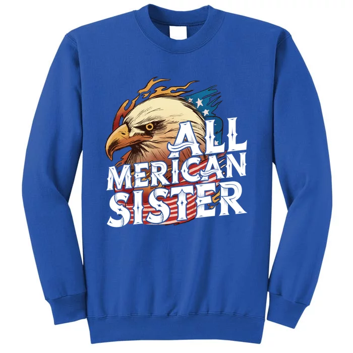 All Merican Sister 4th Of July Eagle Usa Flag American Sis Gift Sweatshirt