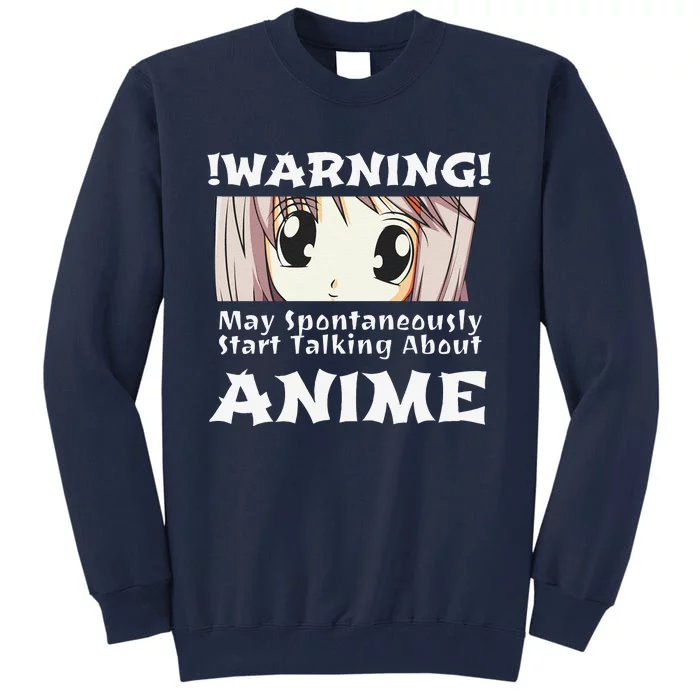 Anime May Spontaneously Talk About Anime Tall Sweatshirt