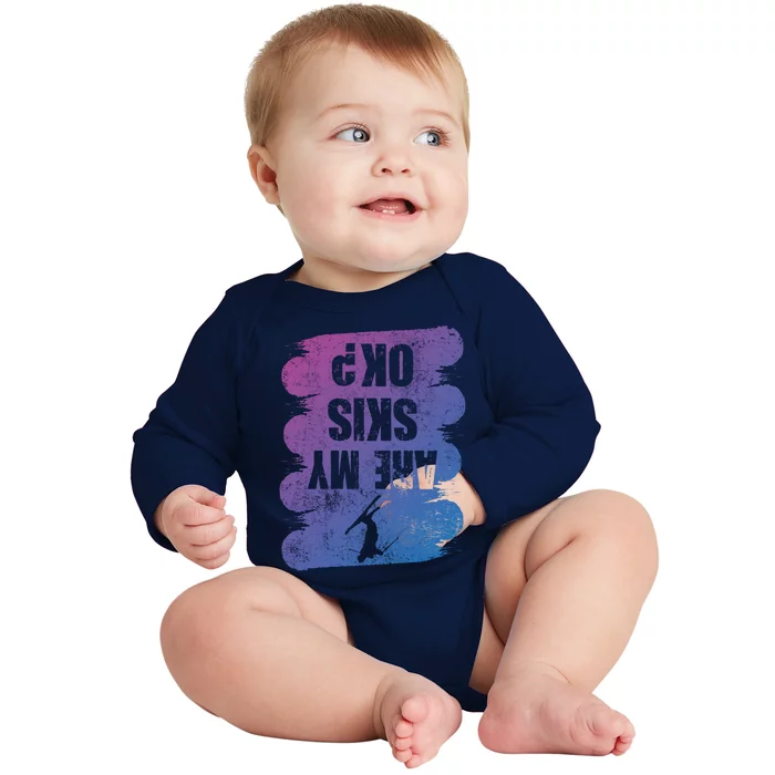 Are My Skis Ok? Funny Skiing Winter Sports Skier Ski Gift Baby Long Sleeve Bodysuit