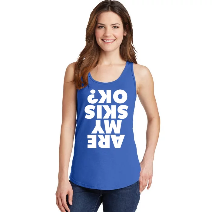 Are My Skis Ok? Great Gift Ladies Essential Tank