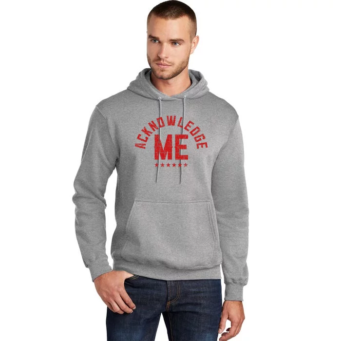 Acknowledge Me Sports Competition Tall Hoodie