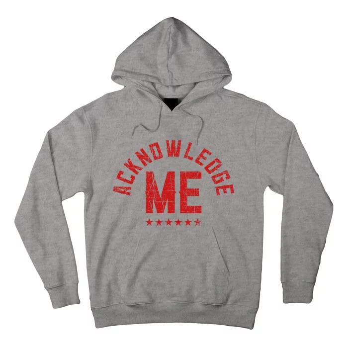 Acknowledge Me Sports Competition Tall Hoodie