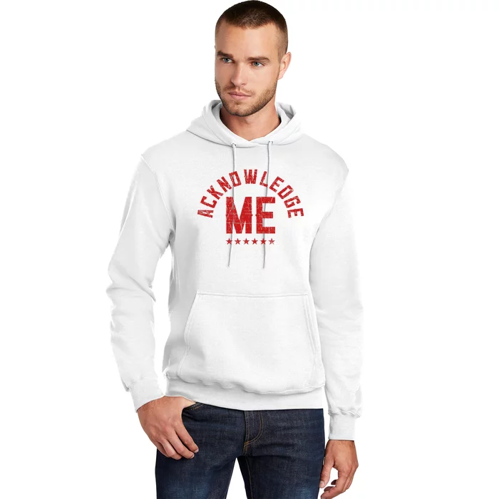 Acknowledge Me Sports Competition Hoodie