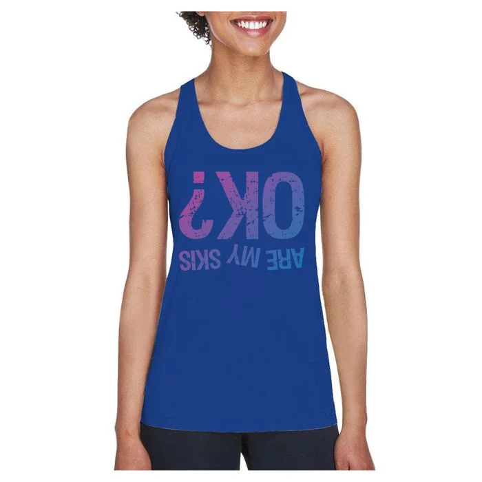 Are My Skis Ok? Skiing Great Gift Women's Racerback Tank