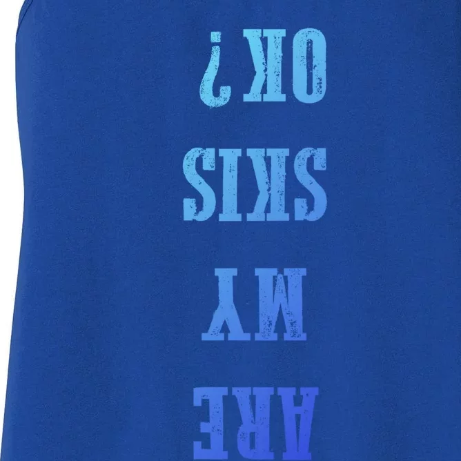 Are My Skis Ok? Gift Women's Racerback Tank