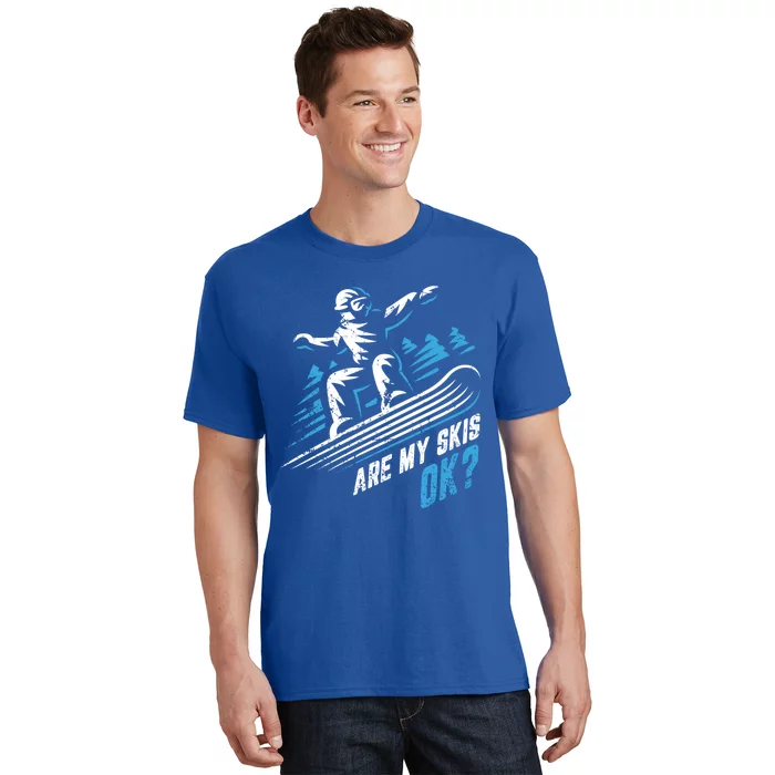 Are My Skis Ok? Upside Down Funny Ski Skiing Winter Sports Cool Gift T-Shirt