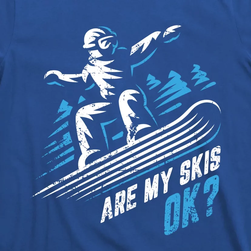 Are My Skis Ok? Upside Down Funny Ski Skiing Winter Sports Cool Gift T-Shirt