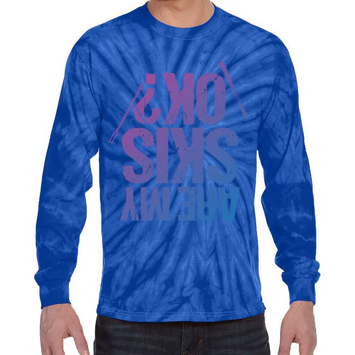 Are My Ski Ok? Skiing Snow Mountain Winter Great Gift Tie-Dye Long Sleeve Shirt