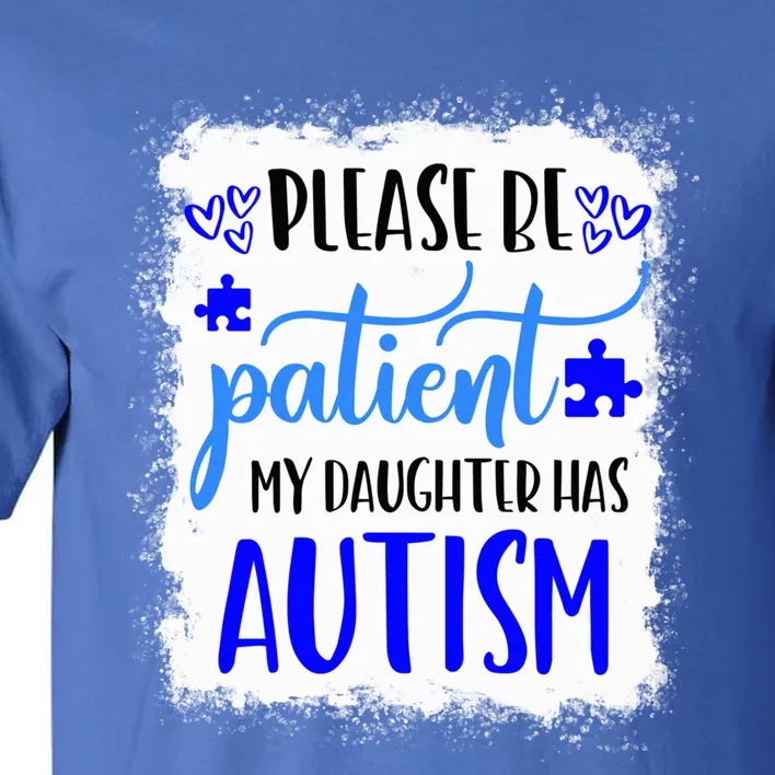 Autism Mom Shirt My Daughter Has Autism April We Wear Blue Tall T-Shirt