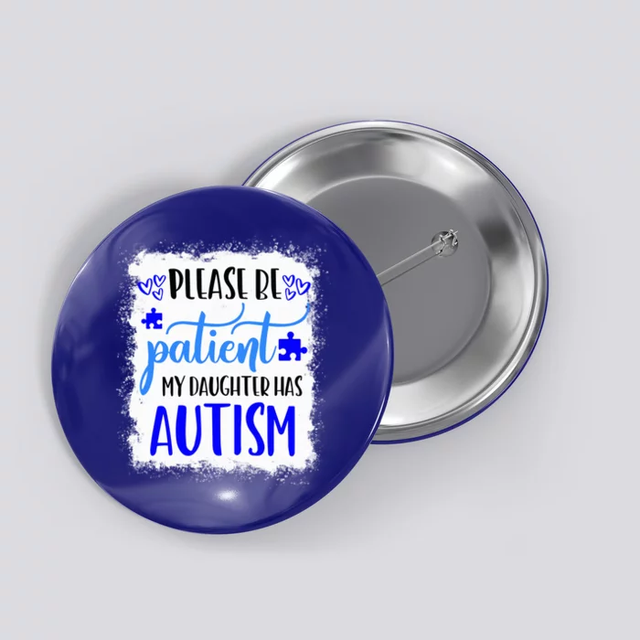 Autism Mom Shirt My Daughter Has Autism April We Wear Blue Button