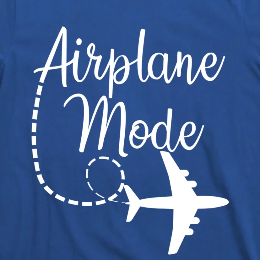 Airplane Mode Traveling Vacation Traveler Adventure Gift T-Shirt