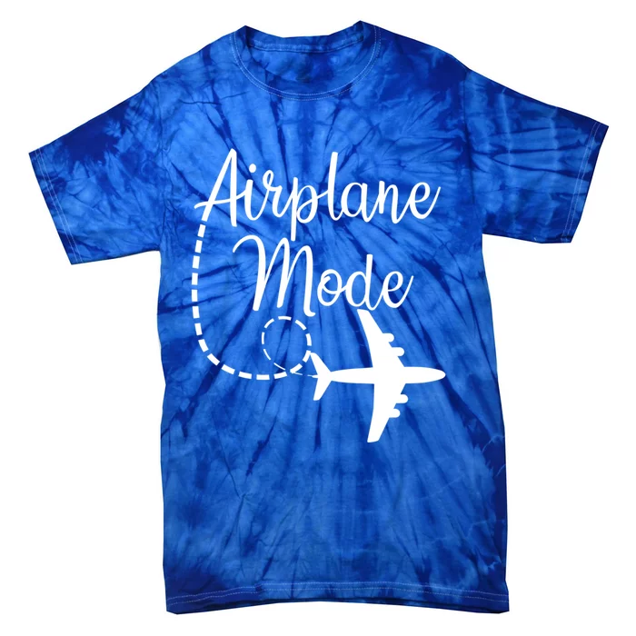 Airplane Mode Traveling Vacation Traveler Adventure Gift Tie-Dye T-Shirt