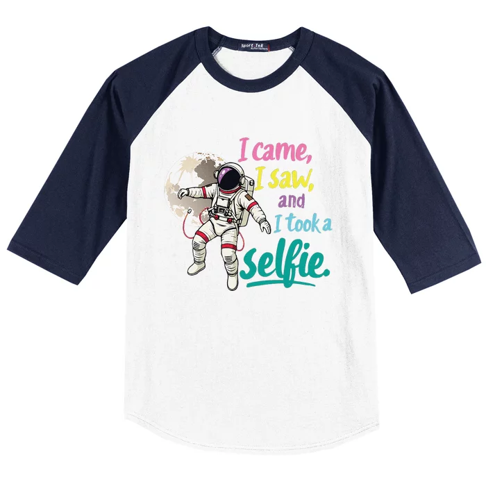 Astronaut Museum Travel Space I Came I Saw I Took A Selfie Baseball Sleeve Shirt