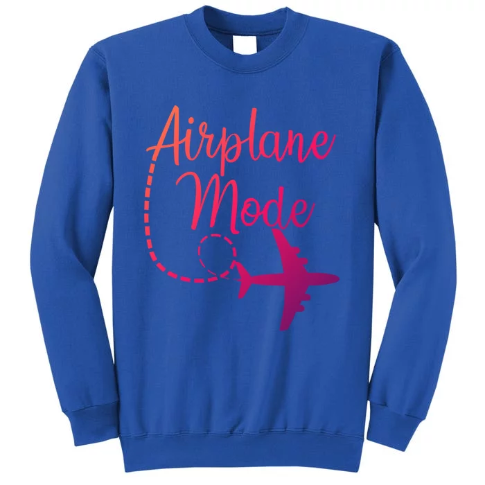 Airplane Mode Traveling Vacation Traveler Adventure Gift Sweatshirt