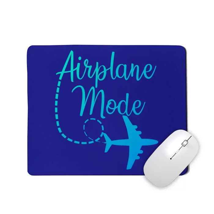 Airplane Mode Traveling Vacation Traveler Adventure Gift Mousepad