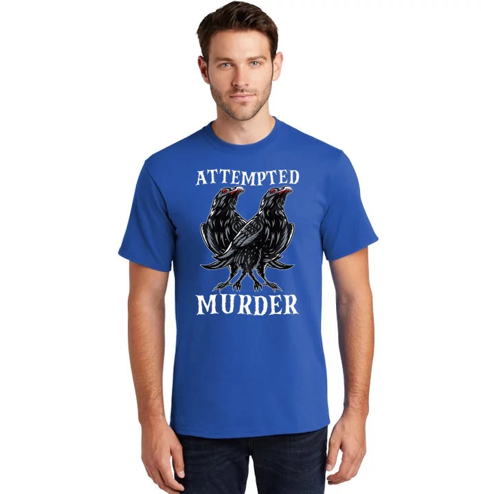 Attempted Murder Two Crows Birds Spooky Crows Pun Tall T-Shirt