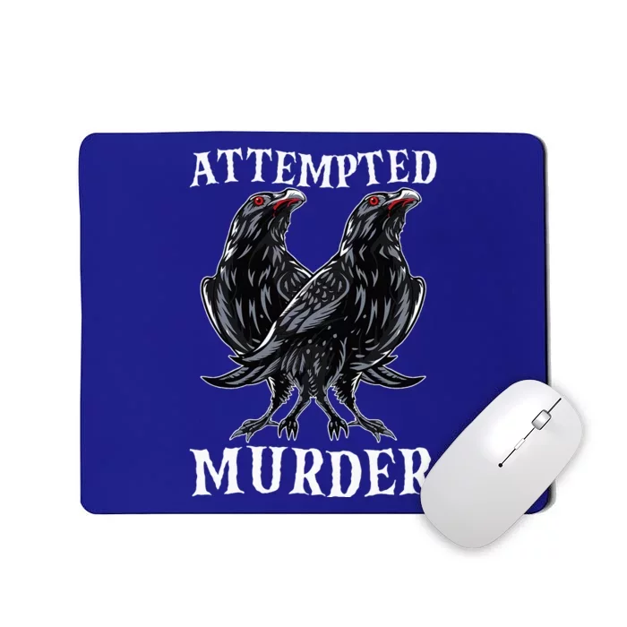 Attempted Murder Two Crows Birds Spooky Crows Pun Mousepad